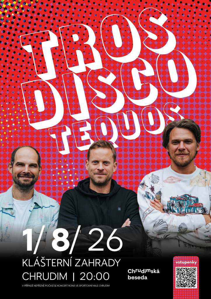 Tros Discotequos – Vojta Dyk, Jan Maxián, Jakub Prachař